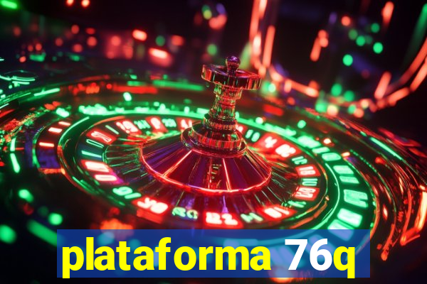 plataforma 76q